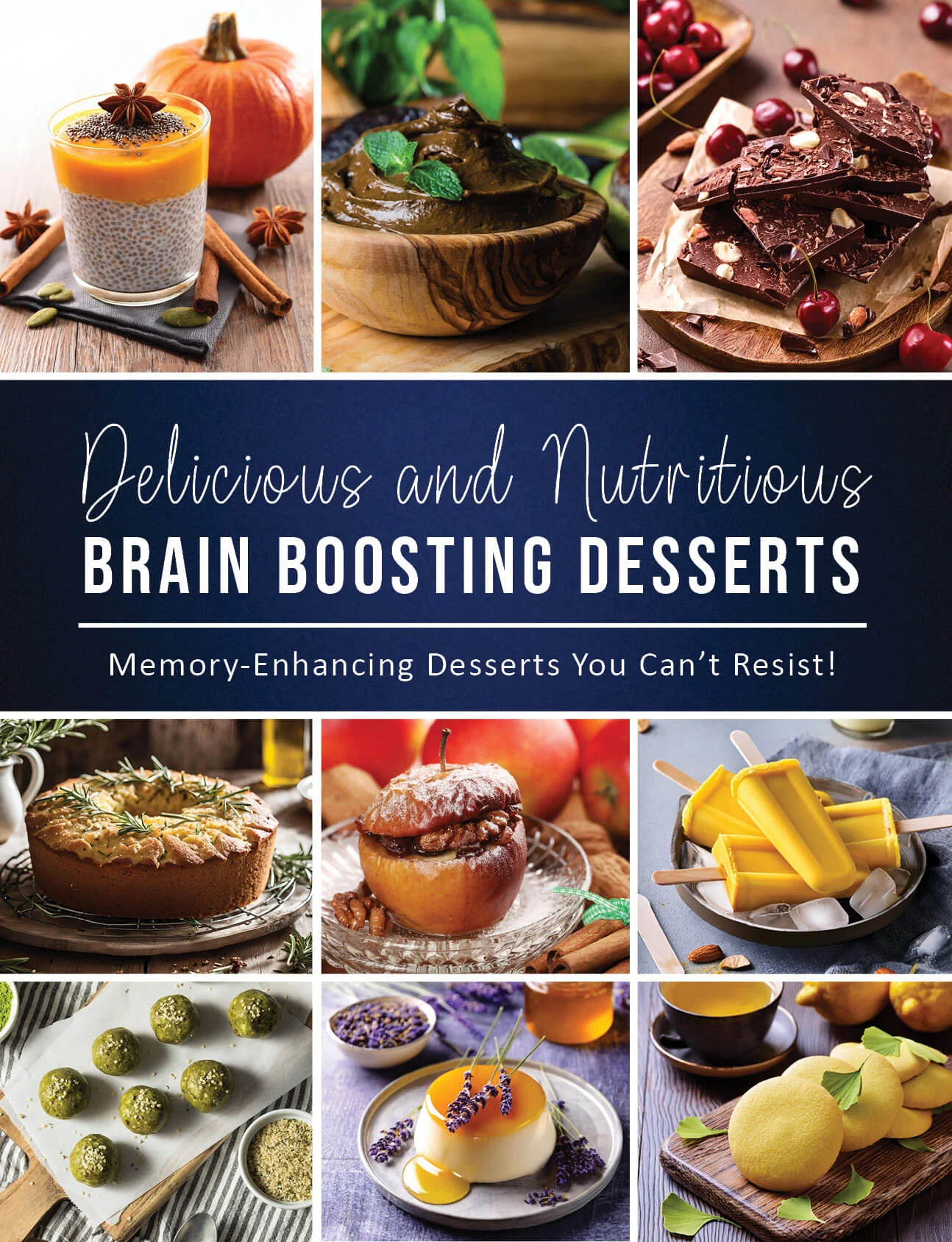Delicious and Nutritious: Memory-Enhancing Desserts You Can't Resist